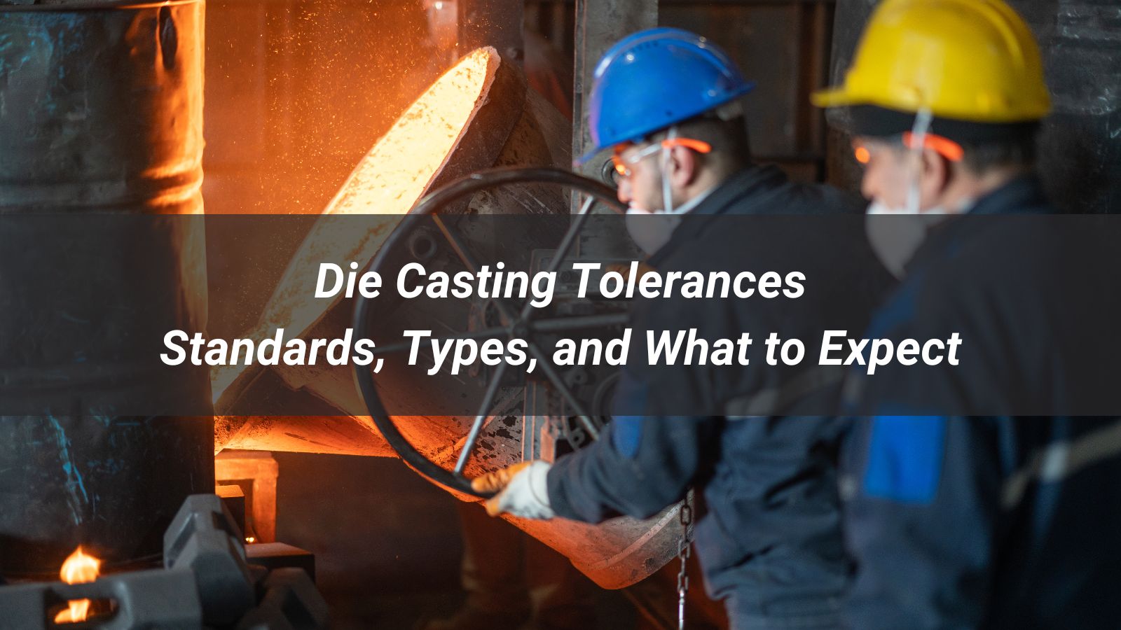 Die Casting Tolerances: Standards, Types, and What to Expect from Aluminum